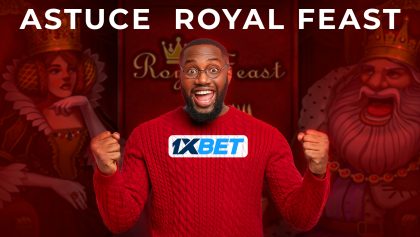 Astuce 1xbet sur le jeu Royal feast